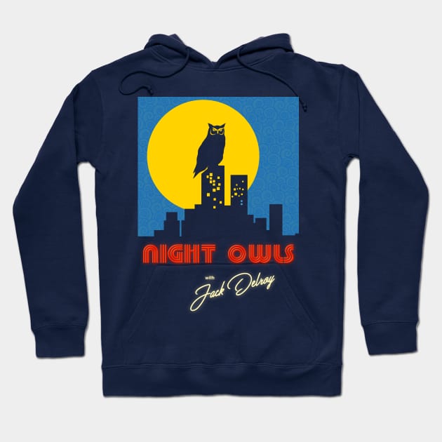 Night Owls With Jack Delroy Hoodie by darklordpug